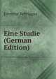Eine Studie (German Edition), Edmund Behringer 