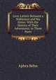 Love-Letters Between a Nobleman and His Sister: With the History of Their Adventures. in Three Parts, Aphra Behn 