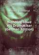 Nicholas Rowe Als Dramatiker (German Edition), Alfred Behrend 
