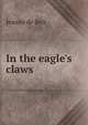 In the eagle's claws, Jeanne de Beir 