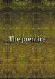 The prentice, 