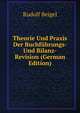 Theorie Und Praxis Der Buchfuhrungs- Und Bilanz-Revision (German Edition), Rudolf Beigel 