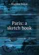 Paris: a sketch book, Eugene Bejot 