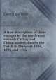 A true description of three voyages by the north-east towards Cathay and China: undertaken by the Dutch in the years 1594, 1595 and 1596, Gerrit de Veer 