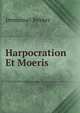 Harpocration Et Moeris, Immanuel Bekker 