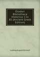 Diodori Bibliotheca Historica: I-Iv 85 (Ancient Greek Edition), Ludwig August Dindorf 