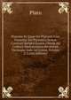 Platonis Et Quae Vel Platonis Esse Feruntur Vel Platonica Solent Comitari Seripta Graece Omnia Ad Codices Manuscriptos Recensuit Variasque Inde Lectiones, Volume 2 (Latin Edition), Plato 