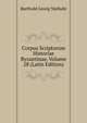 Corpus Scriptorum Historiae Byzantinae, Volume 28 (Latin Edition), Barthold Georg Niebuhr 