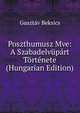 Poszthumusz Mve: A Szabadelvupart Tortenete (Hungarian Edition), Gusztav Beksics 