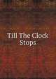 Till The Clock Stops, 