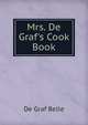 Mrs. De Graf's Cook Book, De Graf Belle 