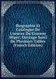 Biographie Et Catalogue De L'oeuvre Du Graveur Miger; Ouvrage Suivi De Plusieurs Tables (French Edition), 