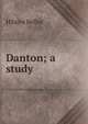 Danton; a study, Belloc, Hilaire, 1870-1953 
