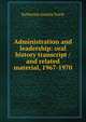 Administration and leadership: oral history transcript / and related material, 1967-1970, Katherine Amelia Towle 