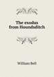 The exodus from Houndsditch, William Bell 