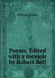 Poems. Edited with a memoir by Robert Bell, William Cowper 