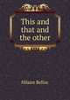 This and that and the other, Belloc, Hilaire, 1870-1953 