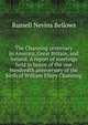 The Channing centenary in America, Great Britain, and Ireland. A report of meetings held in honor of the one hundredth anniversary of the birth of William Ellery Channing, Russell Nevins Bellows 