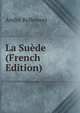 La Suede (French Edition), Andre Bellessort 