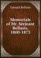 Memorials of Mr. Serjeant Bellasis, 1800-1873, Edward Bellasis 