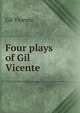 Four plays of Gil Vicente, Gil Vicente 
