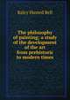 The philosophy of painting; a study of the development of the art from prehistoric to modern times, Ralcy Husted Bell 