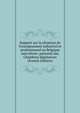 Rapport sur la situation de l'enseignement industriel et professionnel en Belgique microform: pr?sent? aux Chambres l?gislatives (French Edition), 