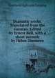 Dramatic works. Translated from the German. Edited by Ernest Bell, with a short memoir by Helen Zimmern, Gotthold Ephraim Lessing 
