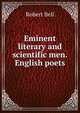 Eminent literary and scientific men. English poets, Bell, Robert 
