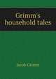 Grimm's household tales, Jacob Grimm 