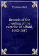 Records of the meeting of the exercise of Alford, 1662-1687, Thomas Bell 