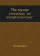 The mysore reversion: "an exceptional case", Evans Bell 