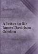 A letter to Sir James Davidson Gordon, Evans Bell 