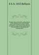Punjab rivers and works. A description of the shifting rivers of the Punjab plains and of works on them, namely: inundation canals, flood embankments . the principles for designing and working them, E S. b. 1855 Bellasis 