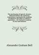 The mechanism of speech, lectures delivered before the American Association to promote the teaching of speech to the deaf; to which is appended a . the National Academy of Arts and Sciences, Alexander Graham Bell 