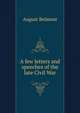 A few letters and speeches of the late Civil War, August Belmont 