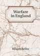 Warfare in England, Belloc, Hilaire, 1870-1953 