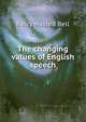 The changing values of English speech, Ralcy Husted Bell 