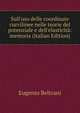 Sull'uso delle coordinate curvilinee nelle teorie del potenziale e dell'elasticit?: memoria (Italian Edition), Eugenio Beltrani 