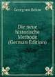 Die neue historische Methode (German Edition), Georg von Below 