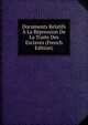 Documents Relatifs A La Repression De La Traite Des Esclaves (French Edition), 