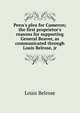 Penn's plea for Cameron; the first proprietor's reasons for supporting General Beaver, as communicated through Louis Belrose, jr, Louis Belrose 