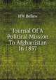 Journal Of A Political Mission To Afghanistan In 1857, HW Bellew 