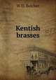 Kentish brasses, W D. Belcher 