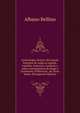 Archeologia christa; descripcao historica de todas as egrejas, capellas, oratorios, cruzeiros e outros monumentos de Braga e Guimaraes. Publicacao . do Anno Santo (Portuguese Edition), Albano Bellino 