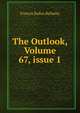 The Outlook, Volume 67, issue 1, Francis Rufus Bellamy 