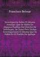 Investigacion Sobre El Idioma Amuzgo: Que Se Habla En Algunos Pueblos Del Distrito De Jamiltepec. Se Toma Para Dichas Investigaciones El Idioma Que Se Habla En El Pueblo De Ipalapa, Francisco Belmar 