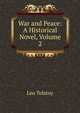 War and Peace: A Historical Novel, Volume 2, Лев Николаевич Толстой 