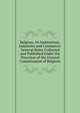 Belgium, Its Institutions, Industries and Commerce: General Notes Collected and Published Under the Direction of the General Commissariat of Belgium, 