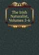 The Irish Naturalist, Volumes 5-6, 